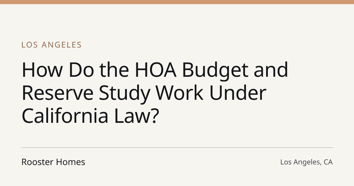 Title card for the article: How Do the HOA Budget and Reserve Study Work Under California Law?